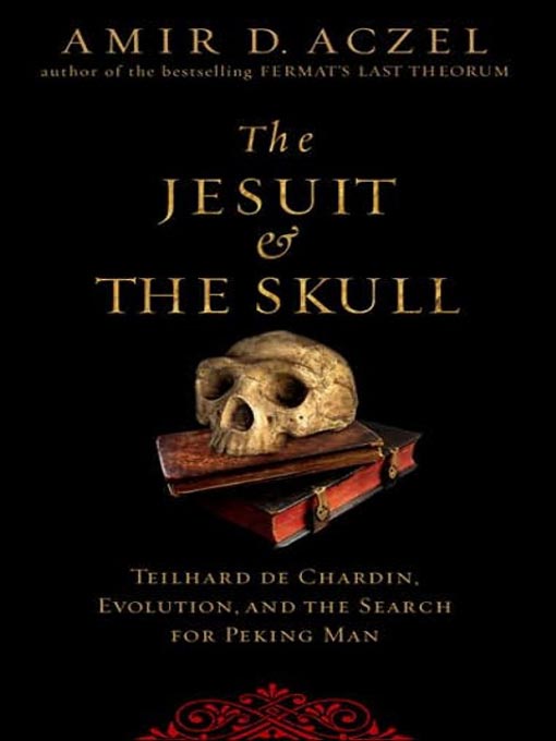 Title details for The Jesuit and the Skull by Amir D. Aczel - Available